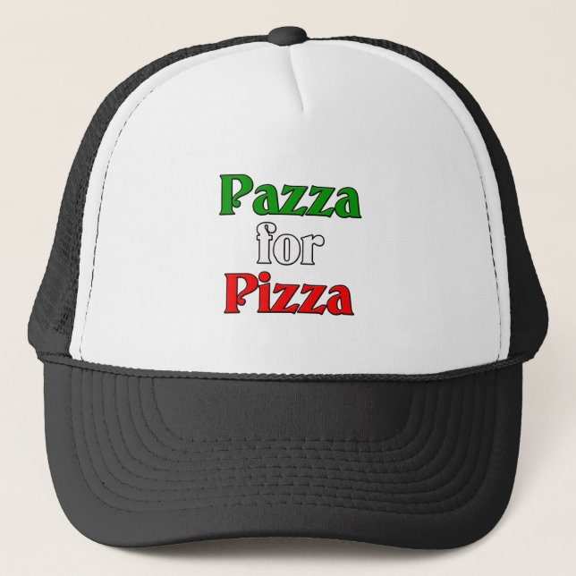 Pazza for Pizza Trucker Hat (Front)
