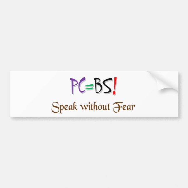 PC=BS! BUMPER STICKER (Front)