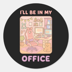 Pc Gaming I'll Be In My Office Hardware Nerd Pc Ga Classic Round Sticker