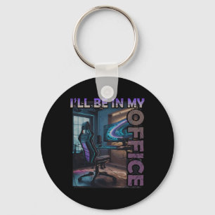 Pc Gaming I'll Be In My Office Hardware Nerd Pc Ga Key Ring