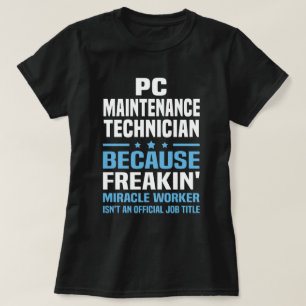 PC Maintenance Technician T-Shirt