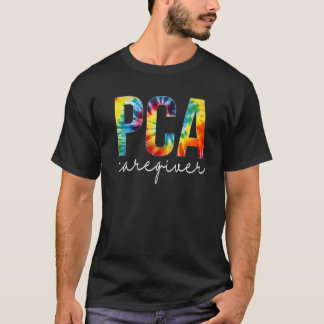 PCA Caregiver Appreciation Day Tie Dye For Women F T-Shirt