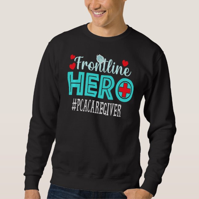 Pca Caregiver Frontline Hero Essential Workers Wom Sweatshirt (Front)