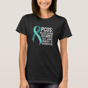 PCOS Awareness Polycystic Ovary Syndrome Humor T-Shirt