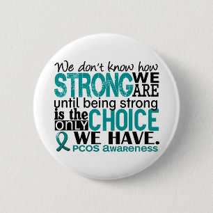 PCOS How Strong We Are 6 Cm Round Badge
