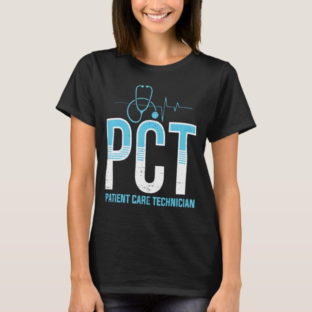 PCT Patient Care Technician Medical Tech Apparel T-Shirt (Front)