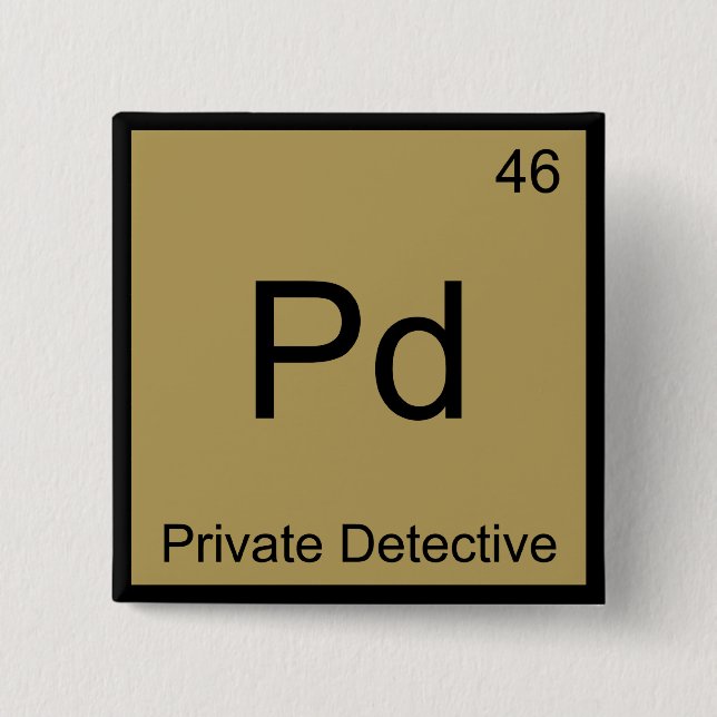 Pd - Private Detective Chemistry Element Symbol T 15 Cm Square Badge (Front)