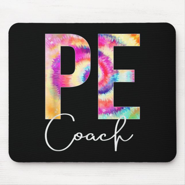 Pe Coach Tie Dye Back To School Women Appreciation Mouse Pad (Front)