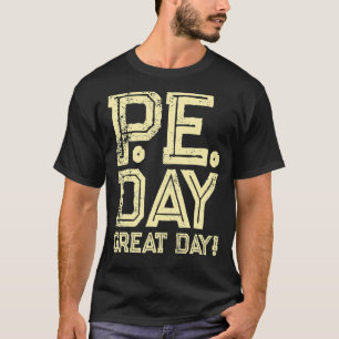 PE Physical Education Teacher Day T-Shirt
