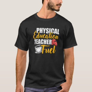PE Physical Education Teacher Energy T-Shirt