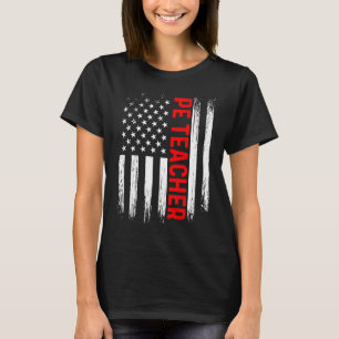 PE Physical Education Teacher Flag T-Shirt
