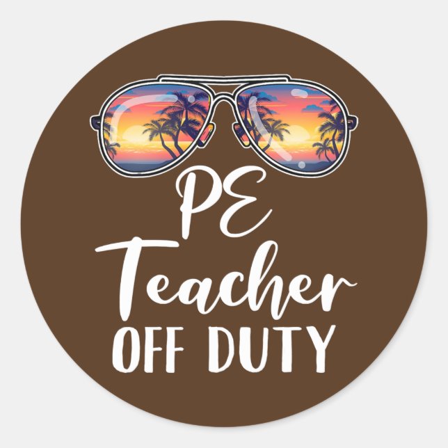 PE Physical Education Teacher Off Duty Sunglasses Classic Round Sticker (Front)