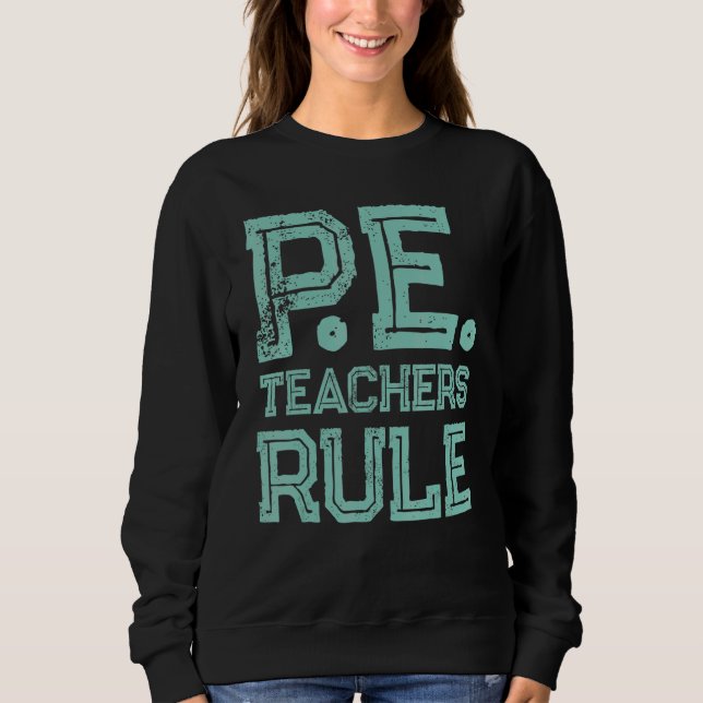 PE Physical Education Teacher Rule Sweatshirt (Front)