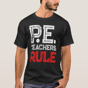 PE Physical Education Teacher Rule T-Shirt