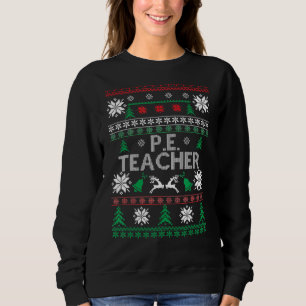 Pe Physical Education Teacher Ugly Christmas Sweatshirt