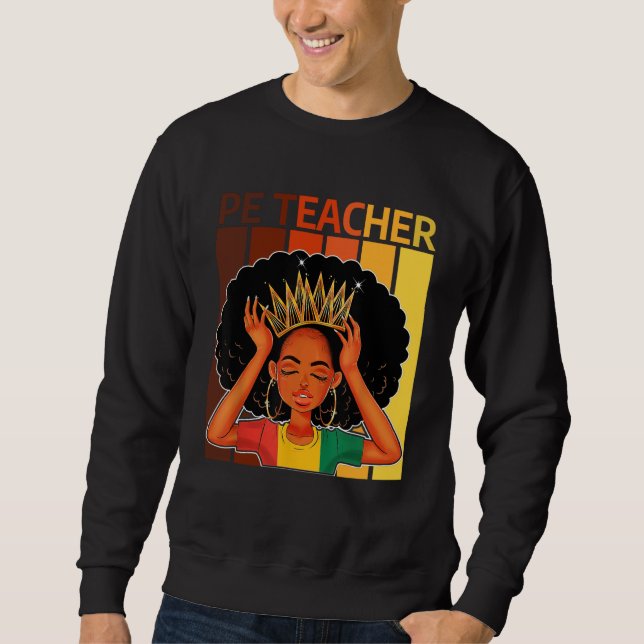 PE Teacher Afro African American Black History Mon Sweatshirt (Front)