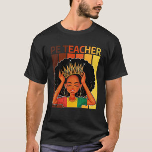 PE Teacher Afro African American Black History Mon T-Shirt