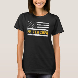 Pe Teacher American Flag Physical Education School T-Shirt
