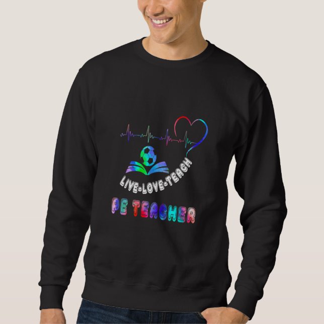 Pe Teacher Back To School Cute Physical Education  Sweatshirt (Front)