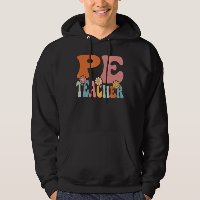 PE Teacher   Back To School Teachers Students Hoodie (Front)