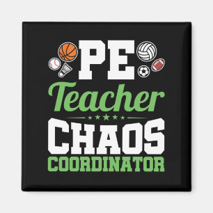 PE Teacher Chaos Coordinator Magnet