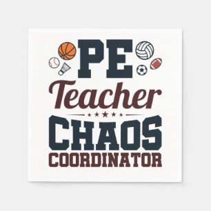 PE Teacher Chaos Coordinator Napkin