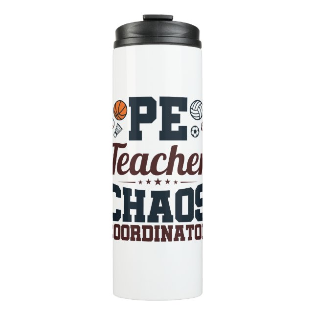 PE Teacher Chaos Coordinator Thermal Tumbler (Front)
