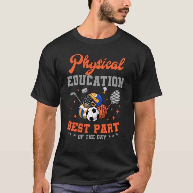 PE Teacher Gym Coach Physical Education Best Part  T-Shirt (Front)