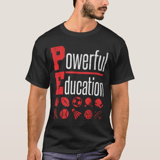 Pe Teacher Gym Physical Education School Motivatio T-Shirt (Front)
