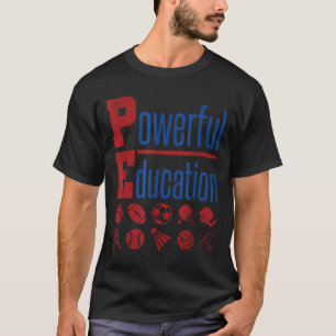 Pe Teacher Gym Physical Education School Motivatio T-Shirt