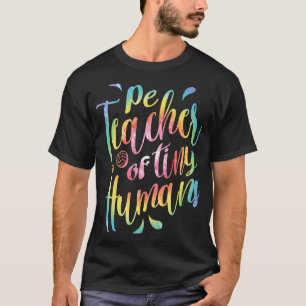 PE Teacher Physical Education Teacher Appreciation T-Shirt