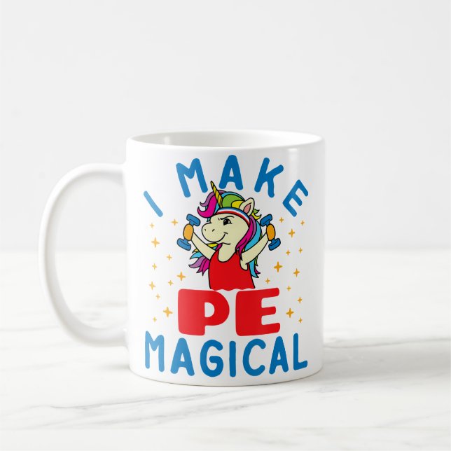 Pe Teacher Unicorn I Make Pe Magical Gym Coach Coffee Mug (Left)