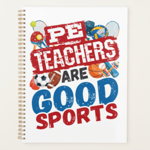 PE Teachers Are Good Sports Phys Ed Teacher Planner