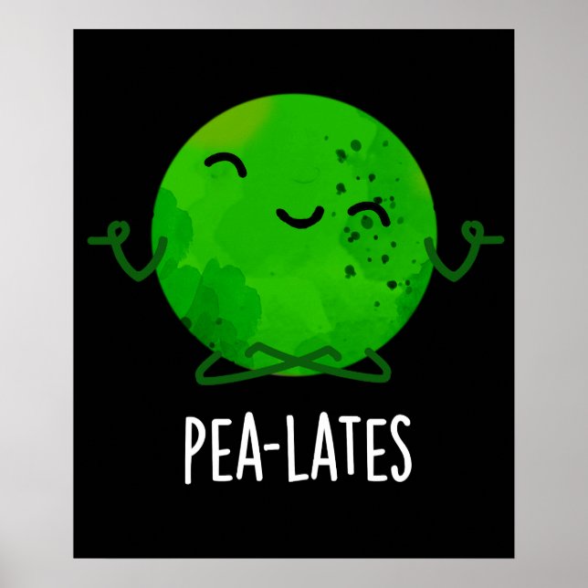 Pea-lates Funny Pilates Pea Pun Dark BG Poster (Front)