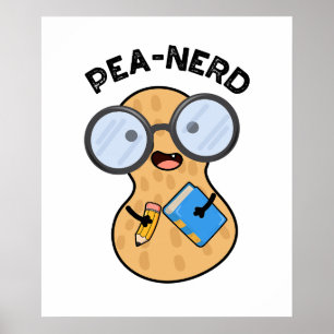 Pea-nerd Funny Nerd Peanut Pun  Poster