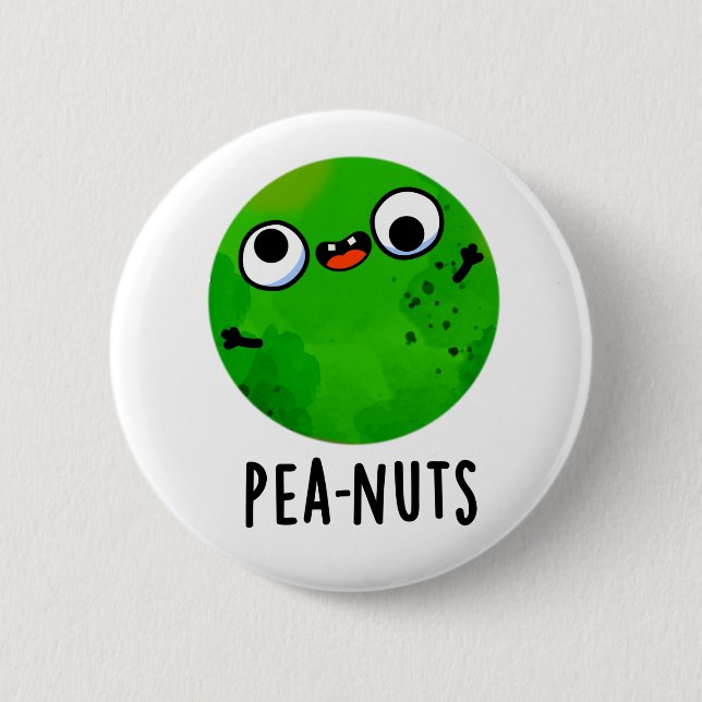 Pea-nuts Funny Crazy Pea Pun  6 Cm Round Badge (Front)
