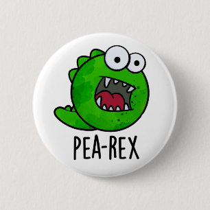 Pea Rex Funny Dinosaur Veggie TRex Pun 6 Cm Round Badge