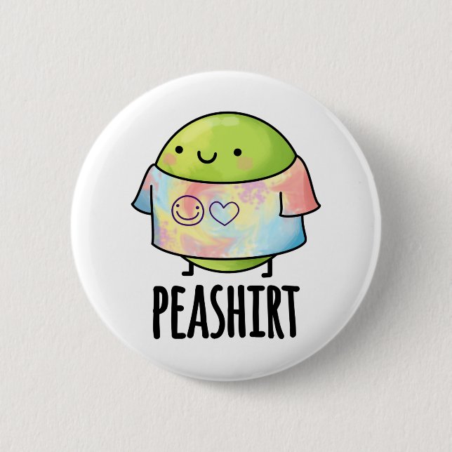 Pea Shirt Funny Veggie Pea TShirt Pun  6 Cm Round Badge (Front)