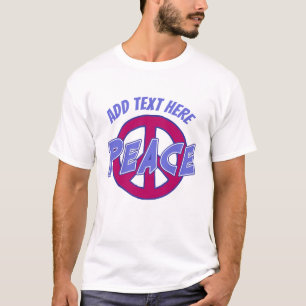 Peace, add text,  T-Shirt