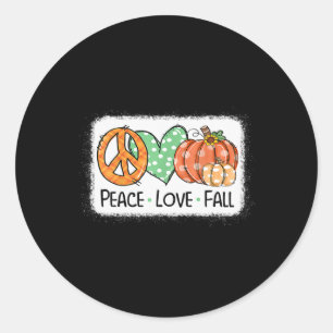 Peace and Love and Fall Pumpkin Autum Happy Fall T Classic Round Sticker