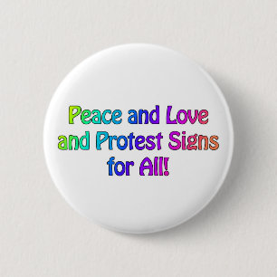 Peace and Love and Protest Signs for All 6 Cm Round Badge