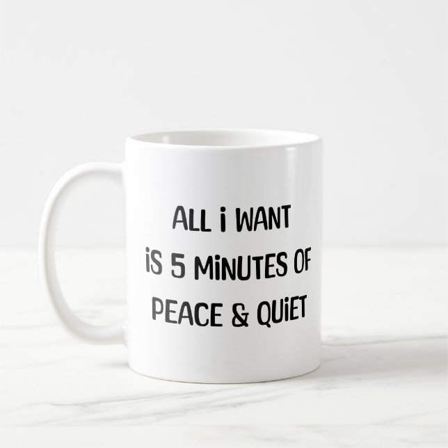 peace and quiet coffee mug (Left)