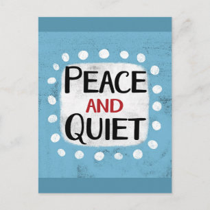 Peace And Quiet Postcard