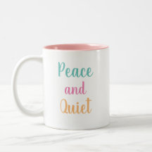 Peace and Quiet