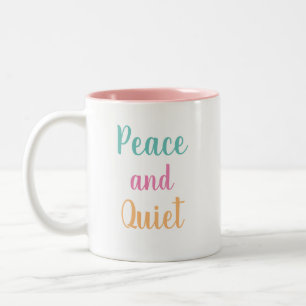 Peace and Quiet Two-Tone Coffee Mug