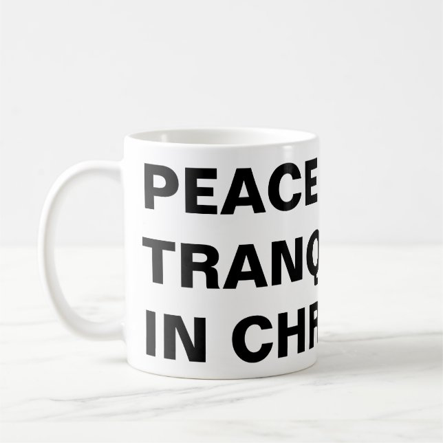 "Peace And Tranquillity In Christ" Classic Mug (Left)