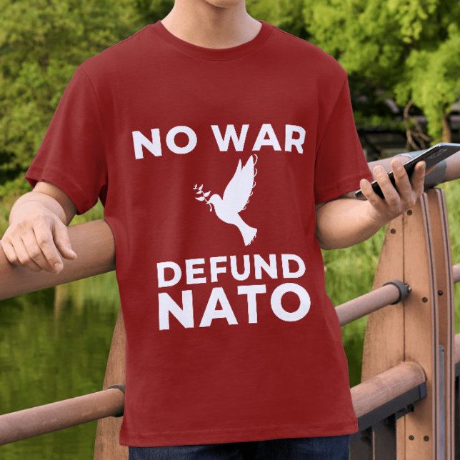 Peace Anti War Tee Defund NATO Anti Neocon (Creator Uploaded)