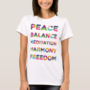 Peace Balance Meditation Harmony Freedom T-Shirt