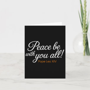 Peace Be With You All Pope Leo Xiv Quote  Card