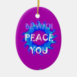 Peace Be With You Ceramic Ornament